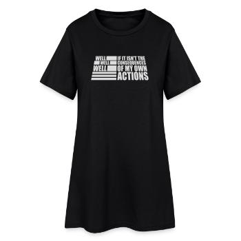 Bien Bien Si Conséquences Mes propres actions Sarcasme - Robe T-shirt Femme - noir - Devant