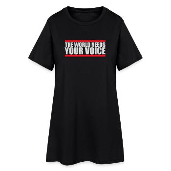 Die Welt Braucht Deine Stimme Inspirierend Zitat - Frauen T-Shirt-Kleid - Schwarz - Vorne