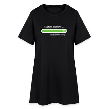 System Update 99% Patience Remaining - Women’s T-Shirt Dress - black - Front