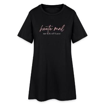 Heute mal nur Fuck-off-Laune – Statement - Frauen T-Shirt-Kleid - Schwarz - Vorne