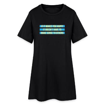 Si ça te rend heureux, sens les autres, Spruch Glück Frei - Robe T-shirt Femme - noir - Devant