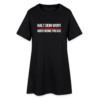 Halt dein Wort oder Fresse – Frecher Spruch - Frauen T-Shirt-Kleid - Schwarz - Vorne