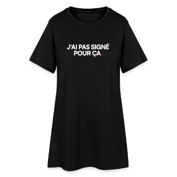 J'ai pas signé pour ça - Robe T-shirt Femme - noir - Devant