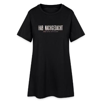 Hab nachgedacht–Jetzt ist es schlimmer Typografie - Frauen T-Shirt-Kleid - Schwarz - Vorne