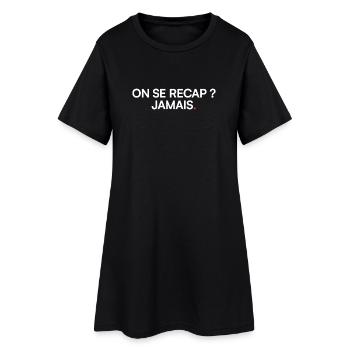 On se recap jamais humour réunion - Robe T-shirt Femme - noir - Devant