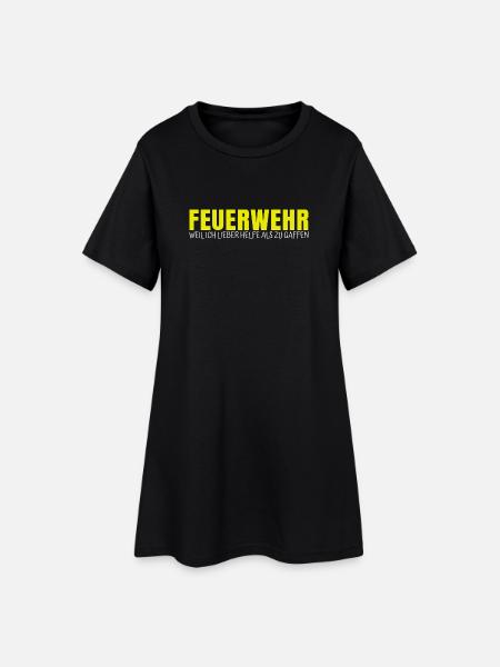 Feuerwehr Spruch - Frauen T-Shirt-Kleid - Schwarz