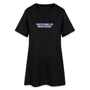 Professioneller Improvisierer. Lustiges T-Shirt - Frauen T-Shirt-Kleid - Schwarz - Vorne