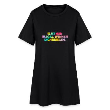 Ce n'est illégal que s'ils vous attrapent. - Robe T-shirt Femme - noir - Devant