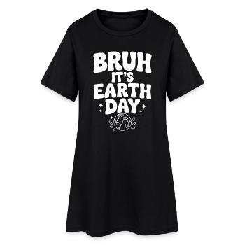 Mec, c’est la Journée de la Terre - Robe T-shirt Femme - noir - Devant