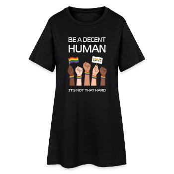 Pride Month LGBTQ - Be a Decent Human - Women’s T-Shirt Dress - black - Front