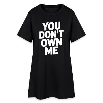 You Don't Own Me - Women’s T-Shirt Dress - black - Front
