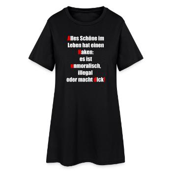 Spruch Alles Schöne im Leben hat einen Haken! - Frauen T-Shirt-Kleid - Schwarz - Vorne