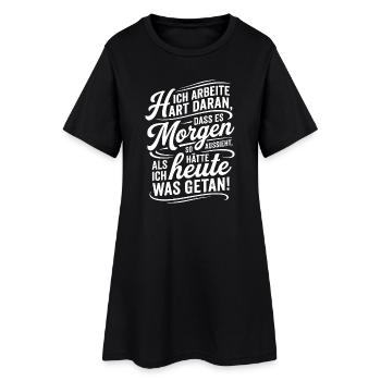 Ich arbeite hart damit es nach wenig aussieht - Frauen T-Shirt-Kleid - Schwarz - Vorne