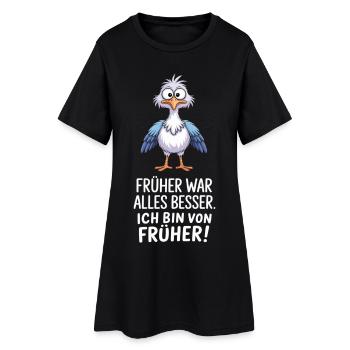 Früher War Alles Besser - Frauen T-Shirt-Kleid - Schwarz - Vorne