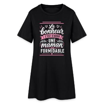 Le bonheur c'est d'avoir une maman formidable - Robe T-shirt Femme - noir - Devant
