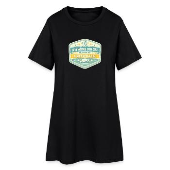Ich höre dir zu – nicht freiwillig - Frauen T-Shirt-Kleid - Schwarz - Vorne