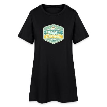 Décaféiné ? Non – Badge Café à Vie - Robe T-shirt Femme - noir - Devant