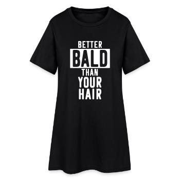Bald head saying no hair funny bald man - Women’s T-Shirt Dress - black - Front