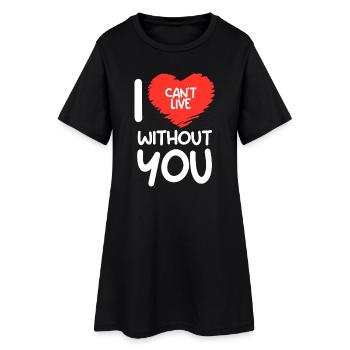 Je ne peux pas vivre sans toi (sombre) - Robe T-shirt Femme - noir - Devant