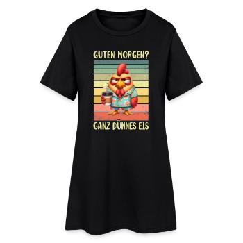 Huhn Hühner Morgenmuffel - Frauen T-Shirt-Kleid - Schwarz - Vorne
