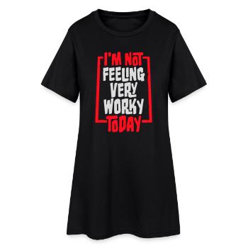 Je ne me sens pas très worky aujourd’hui Faul Arbeit humour - Robe T-shirt Femme - noir - Devant