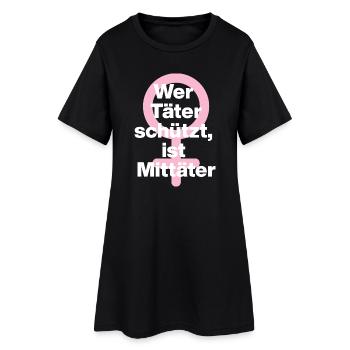 WER TÄTER SCHÜTZT, IST MITTÄTER! ♀ FEMALE EMPOWENT - Frauen T-Shirt-Kleid - Schwarz - Vorne
