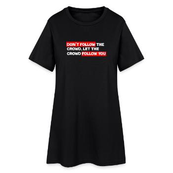 Kontrollieren Sie Ihre eigene Spur: Folgen Sie nicht der Menge - Frauen T-Shirt-Kleid - Schwarz - Vorne