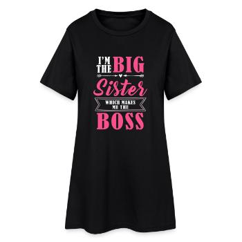 I am the big sister which makes me the Boss - Frauen T-Shirt-Kleid - Schwarz - Vorne