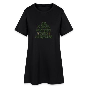 No, I want your computer .. - Gift - Women’s T-Shirt Dress - black - Front