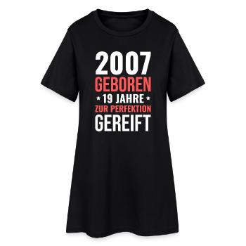 2007 Born – 19 years matured to perfection - Women’s T-Shirt Dress - black - Front
