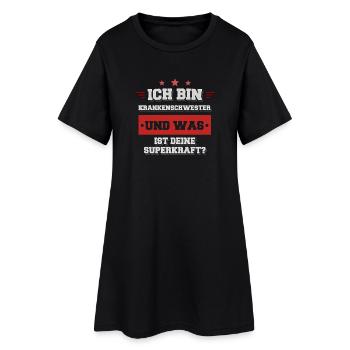 Ich bin Krankenschwester was ist deine Superkraft? - Frauen T-Shirt-Kleid - Schwarz - Vorne