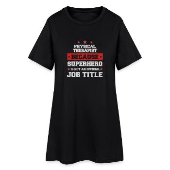 Physiothérapeute Parce que Superhero n'est pas un emploi - Robe T-shirt Femme - noir - Devant