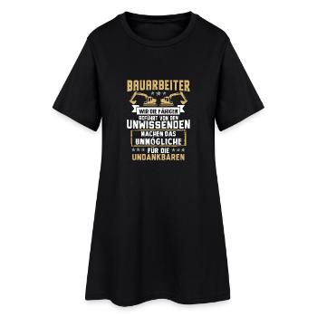 Bauarbeiter · Baustelle · Bagger · Die Undankbaren - Frauen T-Shirt-Kleid - Schwarz - Vorne
