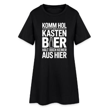 Komm Hol Den Kasten Bier Hält Doch Keiner Aus - Frauen T-Shirt-Kleid - Schwarz - Vorne