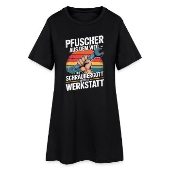  Pfuscher Aus Dem Weg Der Schraubergott Betritt - Frauen T-Shirt-Kleid - Schwarz - Vorne