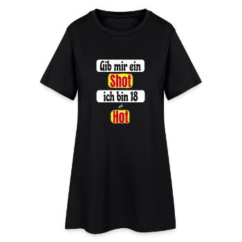 Gib Mir Ein Shot Ich Bin 18 Und Hot Geburtstag - Frauen T-Shirt-Kleid - Schwarz - Vorne
