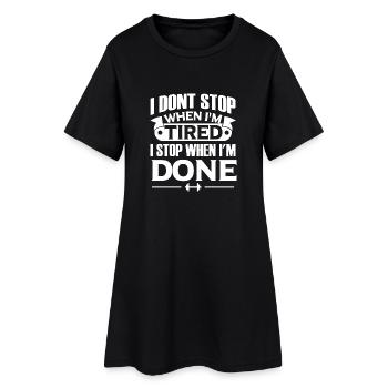 I dont stop when i T shirt-01 - Frauen T-Shirt-Kleid - Schwarz - Vorne