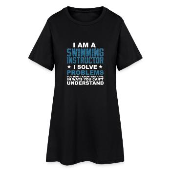 I am a swimming instructor .. - gift - Women’s T-Shirt Dress - black - Front
