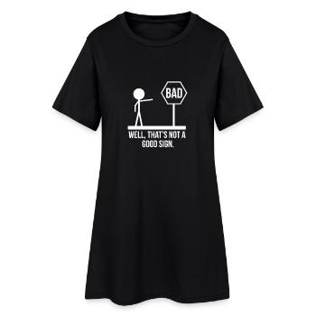 Mauvais puits, ce n'est pas un bon signe TShirt drôle cadeau - Robe T-shirt Femme - noir - Devant