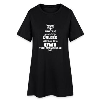 Eule - Uhu - Kauz - Eulen T-Shirt - Be Yourself - Frauen T-Shirt-Kleid - Schwarz - Vorne