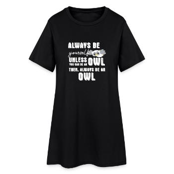 Eule - Uhu - Kauz - Eulen T-Shirt - Be Yourself - Frauen T-Shirt-Kleid - Schwarz - Vorne