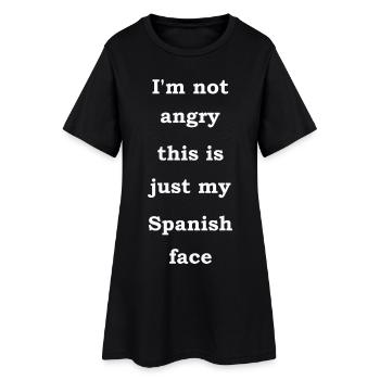 Je ne suis pas en colère, c’est juste mon visage espagnol - Robe T-shirt Femme - noir - Devant