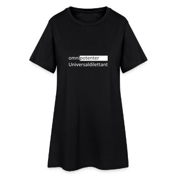 omnipotenter Universaldilettant - Frauen T-Shirt-Kleid - Schwarz - Vorne