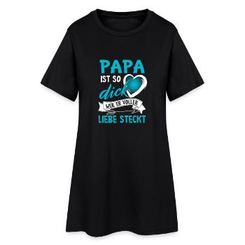 Papa ist so dick, weil er voller Liebe steckt - Frauen T-Shirt-Kleid - Schwarz - Vorne
