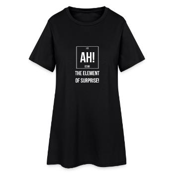 Ah The Element of Surprise - Frauen T-Shirt-Kleid - Schwarz - Vorne