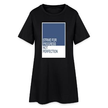 Strive for Progress, Not Perfection - Women’s T-Shirt Dress - black - Front