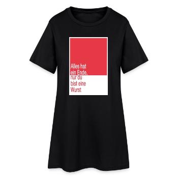 Tout a une fin, tu es un saucisson - Robe T-shirt Femme - noir - Devant