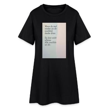 If you doubt yourself – everyone does - Women’s T-Shirt Dress - black - Front