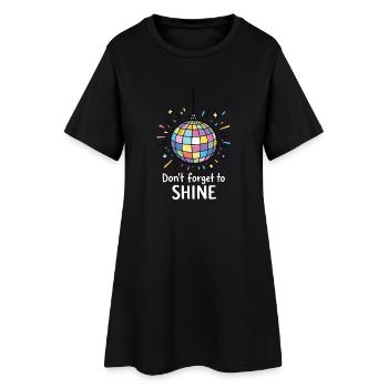 Don’t forget to shine – Positiver Sparkle Spruch - Frauen T-Shirt-Kleid - Schwarz - Vorne