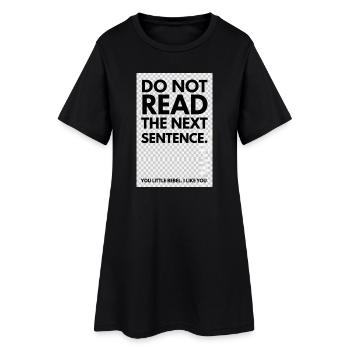 Rebelle Typo: Do Not Read The Next Sentence - Robe T-shirt Femme - noir - Devant